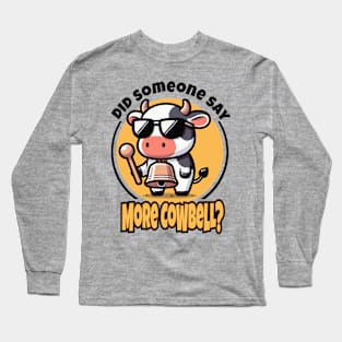 More Cowbell Graphic Tee | Udderly Musical Comic Long Sleeve T-Shirt